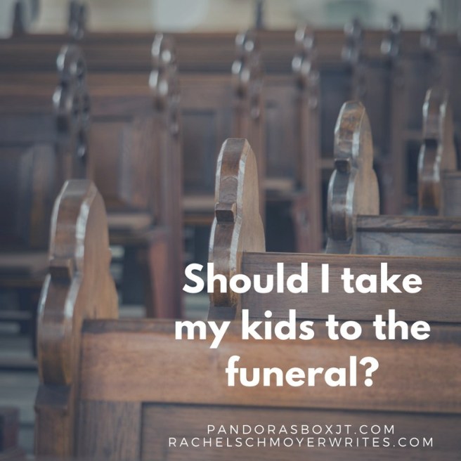 Should I take my kids to the funeral_